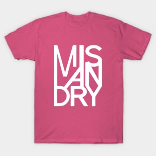 Feminist Misandry Typographic T-Shirt